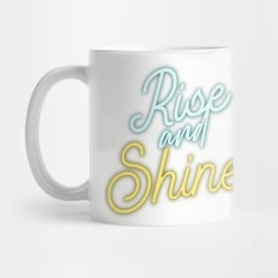 rise and shine Mug